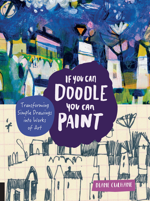 Title details for If You Can Doodle, You Can Paint by Diane Culhane - Wait list